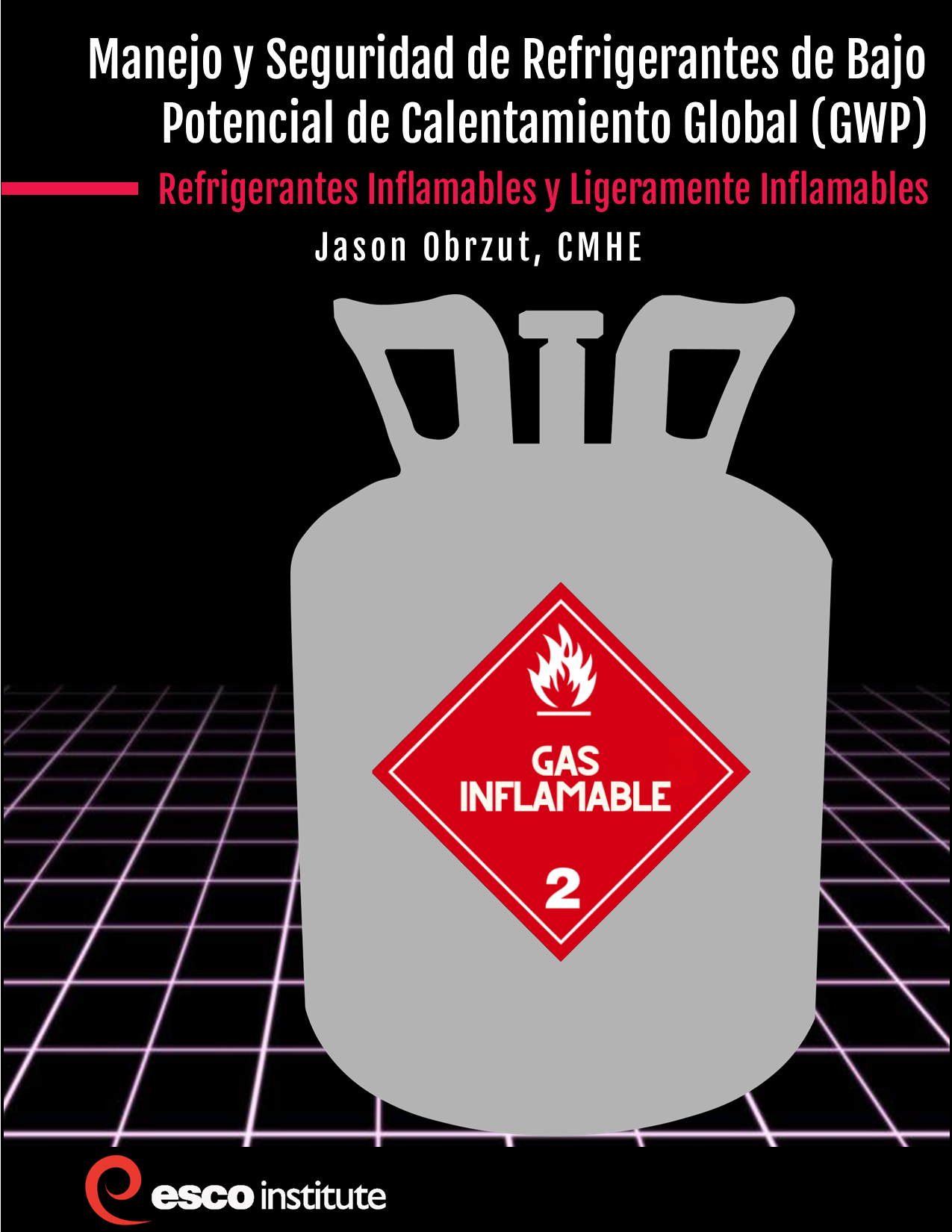 Manejo y Seguridad de Refrigerantes de Bajo Potencial de Calentamiento Global (GWP)