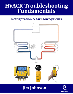 HVACR Troubleshooting Fundamentals: Refrigeration & Air Flow Systems